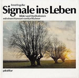 Seller image for Signale ins Leben - Bilder und Meditationen. Mit e. Vorw. von Karl Rahner for sale by Versandantiquariat Nussbaum