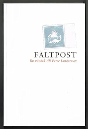 Seller image for Fltpost. En vnbok till Peter Luthersson. for sale by Hatt Rare Books ILAB & CINOA