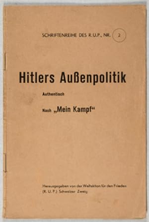 Bild des Verkufers fr Hitlers Auenpolitik. Authentisch nach "Mein Kampf" [Schriftenreihe des R. U. P. Nr. 2] zum Verkauf von ERIC CHAIM KLINE, BOOKSELLER (ABAA ILAB)