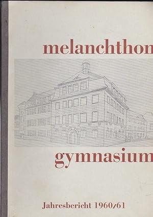 Melanchthon-Gymnasium Jahresbericht 1960/61