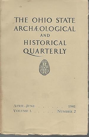 Image du vendeur pour the Ohio State Archaeological and Historical Quarterly; Volume L, No. 2: Apruil-June,1941 mis en vente par Dorley House Books, Inc.