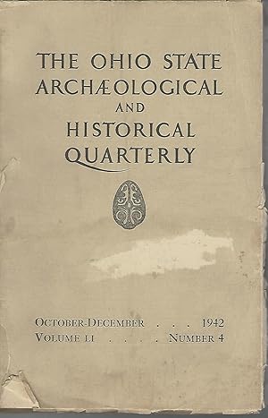 Image du vendeur pour the Ohio State Archaeological and Historical Quarterly; Volume LI, No. 4: October-December,1942 mis en vente par Dorley House Books, Inc.