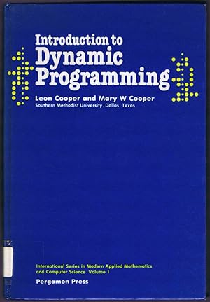 Introduction to Dynamic Programming (Pergamon International Series in Modern Applied Mathematics ...