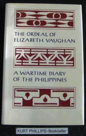 The Ordeal of Elizabeth Vaughn: A Wartime Diary of the Philippines