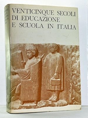 Imagen del vendedor de Venticinque Secoli di Educazione e Scuola in Italia a la venta por Cat's Cradle Books
