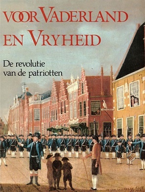 Image du vendeur pour Voor vaderland en vryheid. De revolutie van de patriotten mis en vente par Antiquariaat van Starkenburg