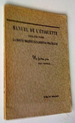 Image du vendeur pour Manuel de l'tiquette courante parmi la bonne socit canadienne-franaise mis en vente par Claudine Bouvier