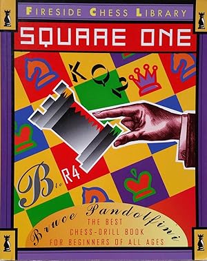 Image du vendeur pour Square One: The Best Chess-Drill Book for Beginners of All Ages (Fireside Chess Library) mis en vente par Shoestring Collectibooks