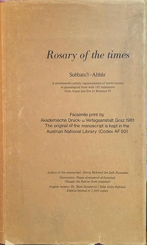 Image du vendeur pour Rosary of the Times: Subhatu'l-Ahbar: A seventeenth-century representation of world history in genealogical form with 102 miniatures from Adam and Eve to Mehmed IV mis en vente par Massy Books