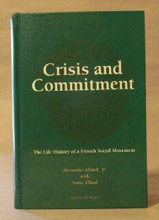 Imagen del vendedor de Crisis and Commitment: The Life History of a French Social Movement a la venta por Books & Bidders Antiquarian Booksellers