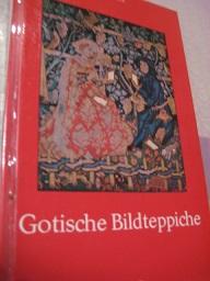 Bild des Verkufers fr Gotische Bildteppiche zum Verkauf von Alte Bcherwelt