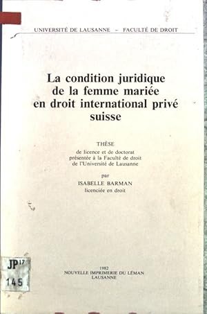 La condition juridique de la femme mariée en droit international privé suisse;