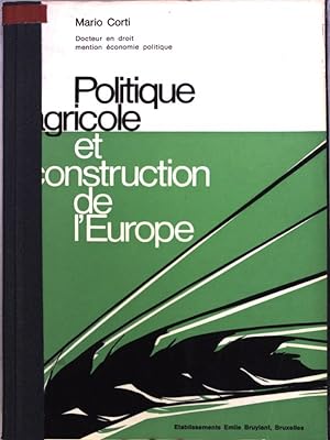 Seller image for Politique Agricole et Construction de l'Europe; for sale by books4less (Versandantiquariat Petra Gros GmbH & Co. KG)
