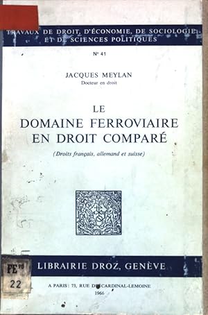 Le Domaine Ferroviaire en Droit Comparé;