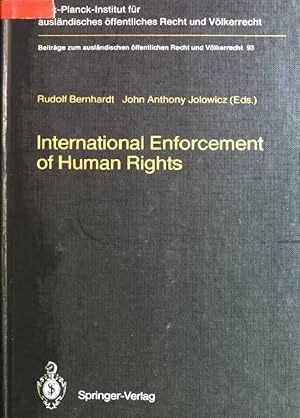 Seller image for International Enforcement of Human Rights: Reports submitted to the Colloquium of the International Association of Legal Science, Heidelberg, 28-30 . Max-Planck-Institut fr auslndisches ffentliches Recht und Vlkerrecht; 93 for sale by books4less (Versandantiquariat Petra Gros GmbH & Co. KG)