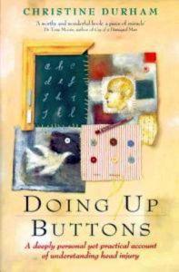 Doing up Buttons: a deeply personal yet practical account of understanding head Injury