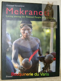 Seller image for Mekranoti. Living among the Painted People of the Amazon. for sale by Bouquinerie du Varis