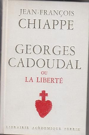 Image du vendeur pour GEORGES CADOUDAL ou la LIBERTE Relie VENDEE MILITAIRE Napoleon mis en vente par CARIOU1