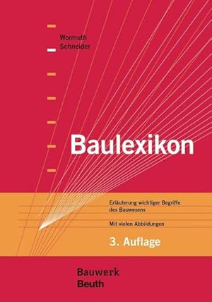 Bild des Verkufers fr Baulexikon : Erluterung wichtiger Begriffe des Bauwesens zum Verkauf von AHA-BUCH GmbH