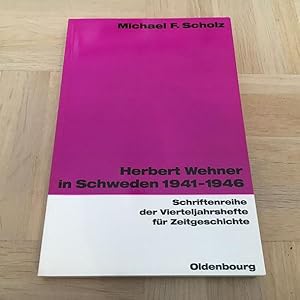 Imagen del vendedor de Herbert Wehner in Schweden 1941-1946 (Schriftenreihe der Vierteljahreshefte fr Zeitgeschichte). a la venta por nebenmond