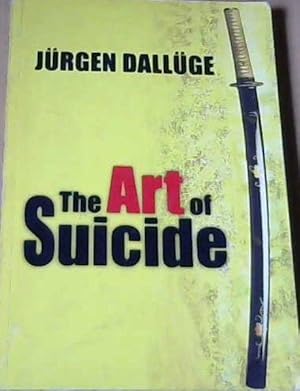 Immagine del venditore per The Art of Suicide venduto da Chapter 1
