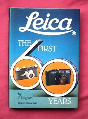 Imagen del vendedor de Leica - The First Sixty Years. Additional Texts and English Editing by DENNIS LANEY. a la venta por Patrick Pollak Rare Books ABA ILAB