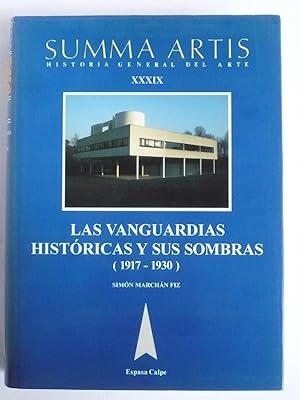 LAS VANGUARDIAS HISTÓRICAS Y SUS SOMBRAS (1917-1930). SUMMA ARTIS. XXXIX.