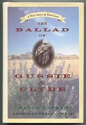 Bild des Verkufers fr The Ballad of Gussie & Clyde: A True Story of Love zum Verkauf von Between the Covers-Rare Books, Inc. ABAA