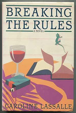Image du vendeur pour Breaking the Rules mis en vente par Between the Covers-Rare Books, Inc. ABAA