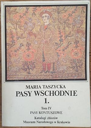Seller image for Pasy kontuszowe. Tom IV: Pasy Kontuszowe [Muzeum Narodowe w Krakowie. Katalogi zbiorow, t. 4.] for sale by Arthur Probsthain