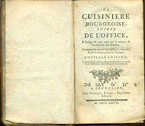 La Cuisiniere Bourgeoise suivie de l'Office à l'usage de tous ceux qui se melent de la dépense de...