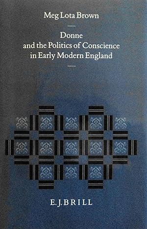 Seller image for Donne and the Politics of Conscience in Early Modern England (Studies in the History of Christian Thought, 61) for sale by School Haus Books