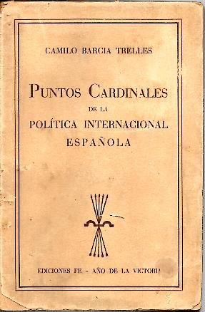 Imagen del vendedor de PUNTOS CARDINALES DE LA POLITICA INTERNACIONAL ESPAOLA. a la venta por Librera Javier Fernndez