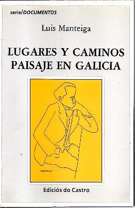 Imagen del vendedor de LUGARES Y CAMINOS. PAISAJE EN GALICIA. a la venta por Librera Javier Fernndez