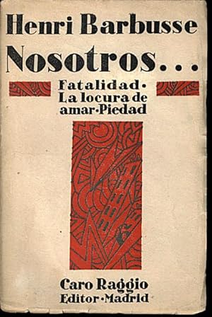 Imagen del vendedor de NOSOTROS FATALIDAD. LA LOCURA DE AMAR. PIEDAD. a la venta por Librera Javier Fernndez