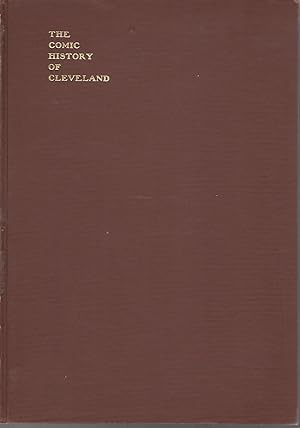 Seller image for A Comic History of Cleveland, 1796-1901 for sale by Dorley House Books, Inc.