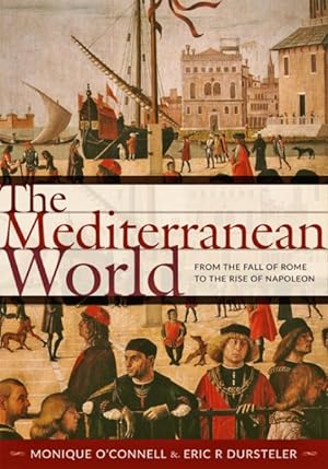 Bild des Verkufers fr Mediterranean World : From the Fall of Rome to the Rise of Napoleon zum Verkauf von GreatBookPrices