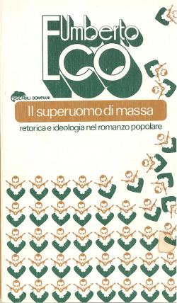 Seller image for Umberto ECO - Il superuomo di massa - 1978 for sale by Libreria Belriguardo, Italian Rare Books