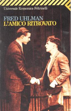 Seller image for Fred UHLMAN - L'amico ritrovato romanzo - 1989 for sale by Libreria Belriguardo, Italian Rare Books