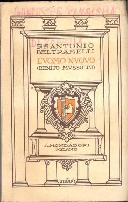 Seller image for Antonio BELTRAMELLI - L'uomo nuovo (Benito Mussolini) - 1926 for sale by Libreria Belriguardo, Italian Rare Books