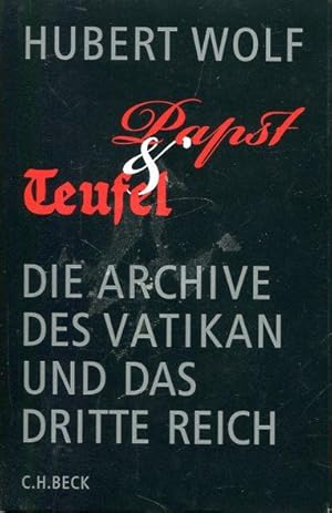 Bild des Verkufers fr Papst & Teufel.Die Archive des Vatikan und das Dritte Reich. zum Verkauf von Antiquariat am Flughafen