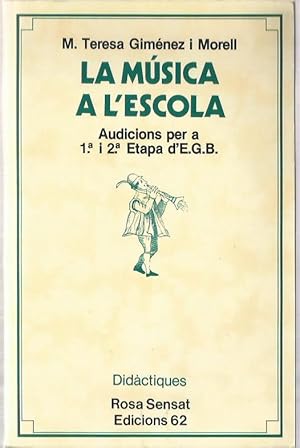 LA MÚSICA A L'ESCOLA Audicions per a 1.ª I 2.ª Etapa d'E.G.B.