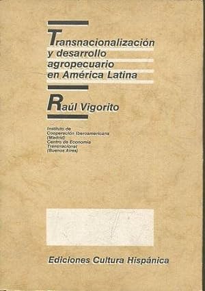TRANSNACIONALIZACION Y DESARROLLO AGROPECUARIO EN AMERICA LATINA.