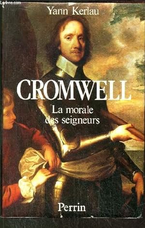 Bild des Verkufers fr CROMWELL - LA MORALE DES SEIGNEURS zum Verkauf von Le-Livre