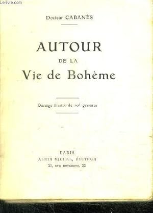 Bild des Verkufers fr AUTOUR DE LA VIE DE BOHEME zum Verkauf von Le-Livre