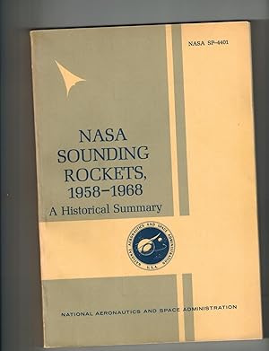 NASA Sounding Rockets, 1958-1968 : A Historical Summary