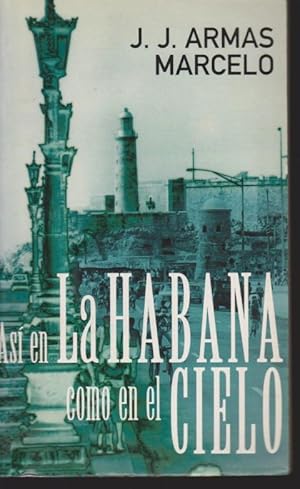 Imagen del vendedor de ASI EN LA HABANA COMO EN EL CIELO a la venta por LIBRERIA TORMOS