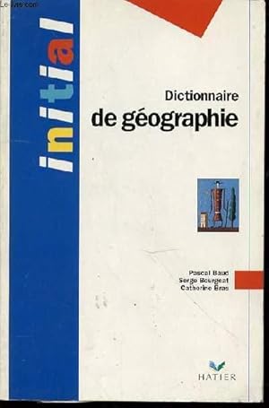 Imagen del vendedor de DICTIONNAIRE DE GEOGRAPHIE - INITIAL. a la venta por Le-Livre