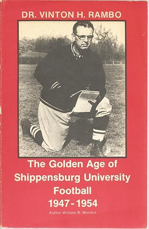 Seller image for Dr. Vinton H Rambo: The Golden Age of Shippensburg Univeristy Football 1947-1954 for sale by The Book Junction