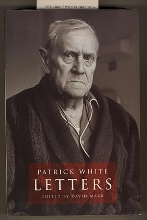 Patrick White : Letters. Edited by David Marr